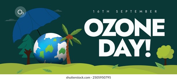 International day for the preservation of Ozone layer. 16th Sept World Ozone day celebration cover banner with earth globe protected by an umbrella, green trees. The theme for 2024 is Ozone for life.