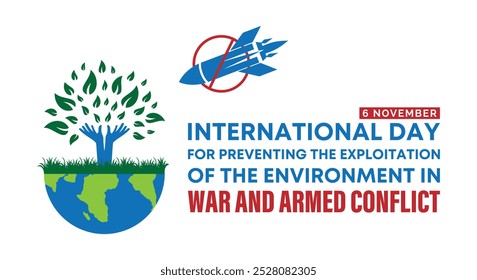 Dia Internacional pela Prevenção da Exploração do Meio Ambiente em Guerra e Conflitos Armados, 6 de novembro, post nas mídias sociais, ilustração Vetor