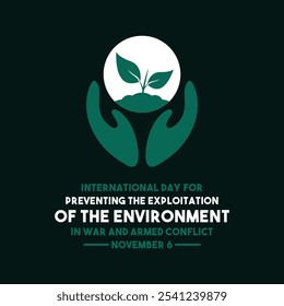 Dia Internacional de Prevenção da Exploração do Meio Ambiente em Guerra e Conflitos Armados. 6 de novembro. Planta de exploração. Eps 10.