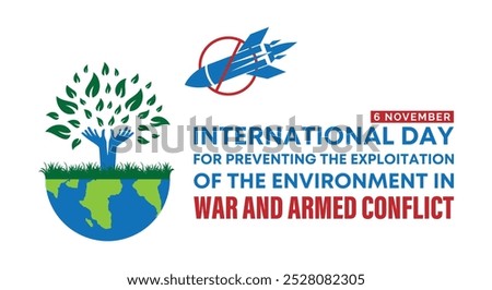 International Day for Preventing the Exploitation of the Environment in War and Armed Conflict, 6 November, Social media post, Vector illustration