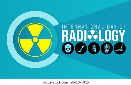 International day of Radiology is observed every year on November 8, Radiology is the medical discipline that use medical imaging to diagnose and treat diseases within the bodies of animals and humans