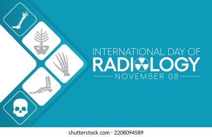 International day of Radiology is observed every year on November 8, it is the medical discipline that use medical imaging to diagnose and treat diseases within the bodies of animals and humans