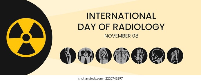 International day of Radiology on November 8, Radiology is the medical discipline that use medical imaging to diagnose and treat diseases within the bodies of animals and humans. EPS 10.