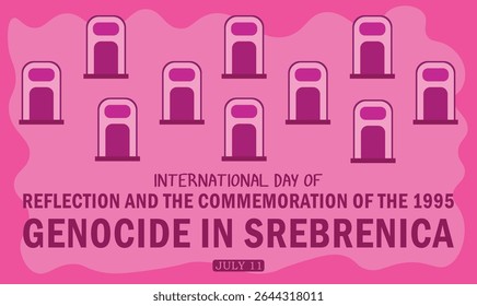 INTERNATIONAL DAY OF REFLECTION AND COMMEMORATION OF THE 1995 GENOCIDE IN SREBRENICA VECTOR
