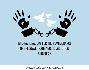 International Day for the Remembrance of the Slave Trade and Its Abolition vector. Prisoner with handcuffs vector. Hand in Chains vector. Remembering victims of the slave trade. Important day