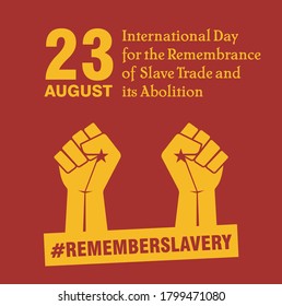 International Day for the Remembrance of the Slave Trade and Its Abolition. August 23. Remember Slavery. Vector Illustration.