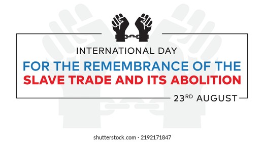 International Day for the Remembrance of the Slave Trade and its Abolition, 23 August, 23rd August, World day of slavery, world day for remembrance of slavery, World day against slavery, hands, icon