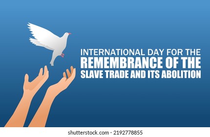 International day for the Remembrance of the Slave Trade and its Abolition vector illustration. Suitable for Poster, Banners, campaign and greeting card.