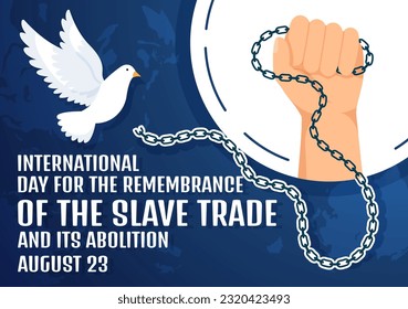 International Day of the Remembrance of the Slave Trade and its Abolition Vector Illustration on 23 August with Handcuff and Dove Bird in Templates