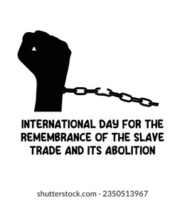 International Day for the Remembrance of the Slave Trade and its Abolition clipart illustration with fist with Broken chains silhouette, Silhouettes of enslaved people, hands with handcuffs silhouette