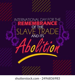 International Day for the Remembrance of the Slave Trade and its Abolition event campaign banner.  Bold text with slave handcuffs on dark purple background to commemorate on August 23rd