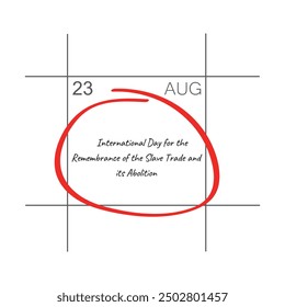 International Day for the Remembrance of the Slave Trade and Its Abolition, calendar date.
