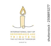 International Day of Remembrance and Tribute to the Victims of Terrorism, held on 21 August.