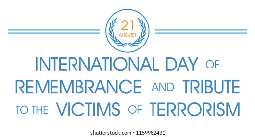 International Day of Remembrance and Tribute to the Victims of Terrorism