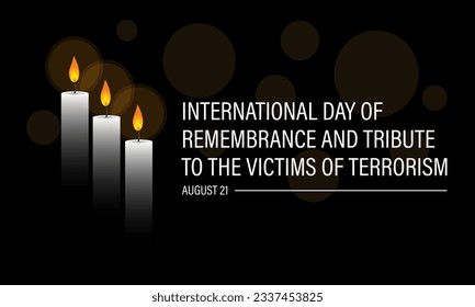 International Day of Remembrance and Tribute to the Victims of Terrorism. August 21 background vector Illustration