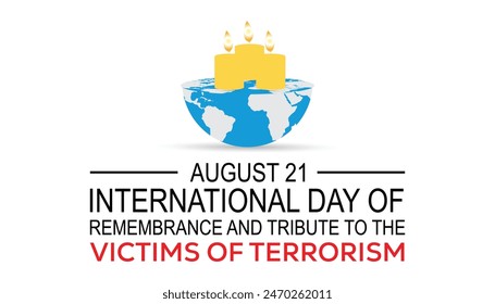 International Day of Remembrance and Tribute to the Victims of Terrorism is observed every year on August.banner design template Vector illustration background design.