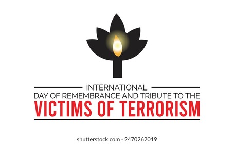 International Day of Remembrance and Tribute to the Victims of Terrorism is observed every year on August.banner design template Vector illustration background design.