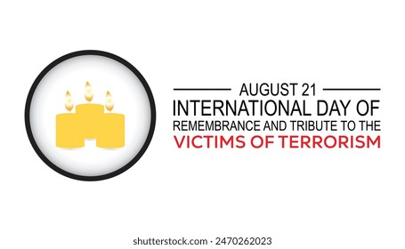 International Day of Remembrance and Tribute to the Victims of Terrorism is observed every year on August.banner design template Vector illustration background design.