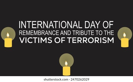 International Day of Remembrance and Tribute to the Victims of Terrorism is observed every year on August.banner design template Vector illustration background design.