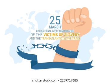 International Day of Remembrance of the Victims of Slavery and Transatlantic Slave Trade Hand Drawn Illustration with broken handcuffs on hand Design