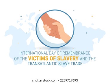 International Day of Remembrance of the Victims of Slavery and Transatlantic Slave Trade Hand Drawn Illustration with broken handcuffs on hand Design