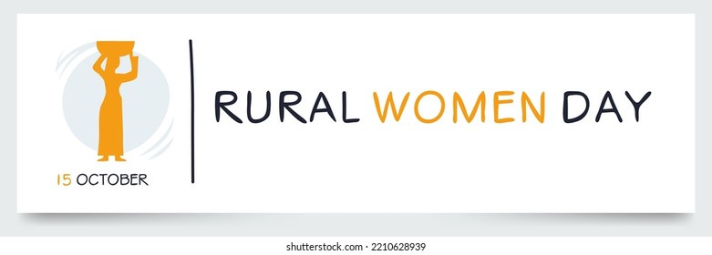 International Day of Rural Women, held on 15 October.