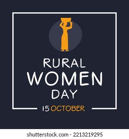 International Day of Rural Women, held on 15 October.