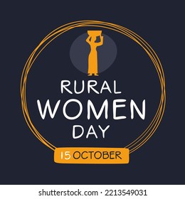 International Day of Rural Women, held on 15 October.