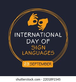 International Day of Sign Languages, held on 23 September.