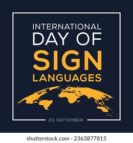International Day of Sign Languages, held on 23 September.