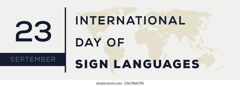 International Day of Sign Languages, held on 23 September.