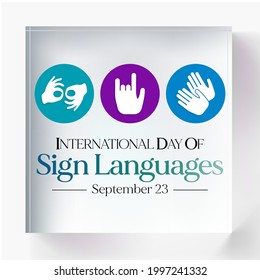 International day of sign languages is observed every year on September 23, The day focuses on people who are deaf or hard of hearing and people with speech disorders. Vector illustration