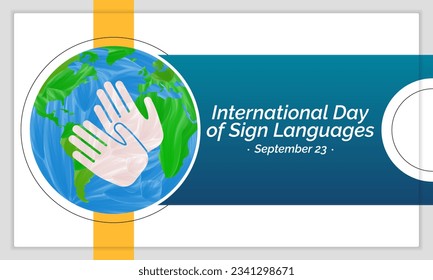 International day of sign languages is observed every year on September 23, The day focuses on people who are deaf or hard of hearing and people with speech disorders. Vector illustration