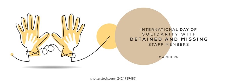 International Day of Solidarity with Detained and Missing Staff Members, held on 25 March.