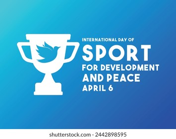 International Day of Sport For Development and Peace. April 6. Gradient background. Poster, banner, card, background. Eps 10.