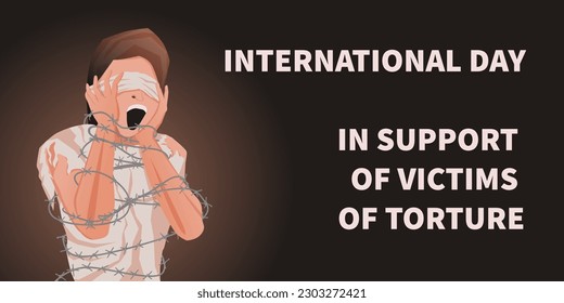 International Day in Support of Victims of Torture vector. Screaming man in barbed wire. Blindfolded man in a torn t-shirt. International Day in Support of Victims of Torture