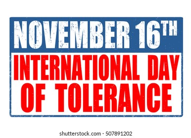 International Day of Tolerance grunge rubber stamp on white background, vector illustration