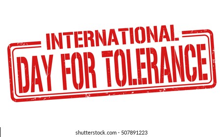 International Day for Tolerance grunge rubber stamp on white background, vector illustration