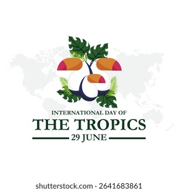 International day of the Tropics. 29th June International day of the tropics banner. international day of tropics, celebrate, greeting card.