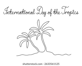 Dia Internacional dos Trópicos. Ilha abstrata no oceano com palmeiras, arte contínua de linha única desenho à mão esboço logotipo
