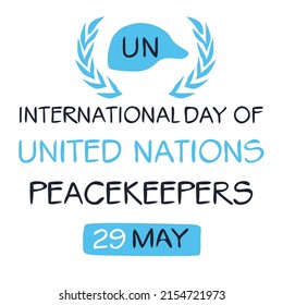 International Day of UN Peacekeepers, held on 29 may.
