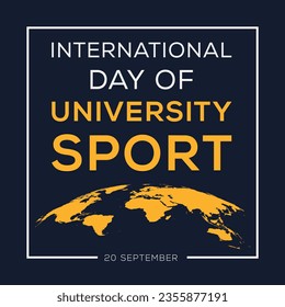 International Day of University Sport, held on 20 September.