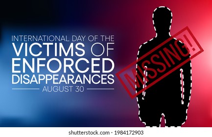 International day of the victims of enforced disappearances observed every year on August 30, to commemorate the victims and their families. Vector illustration