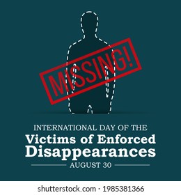 International day of the victims of enforced disappearances observed every year on August 30, to commemorate the victims and their families. Vector illustration