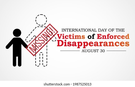 International day of the victims of enforced disappearances observed every year on August 30, to commemorate the victims and their families. Vector illustration