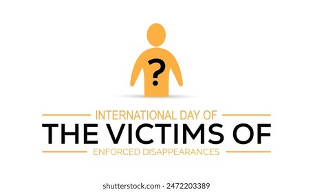 International day of the victims of enforced disappearances is observed every year on August.banner design template Vector illustration background design.