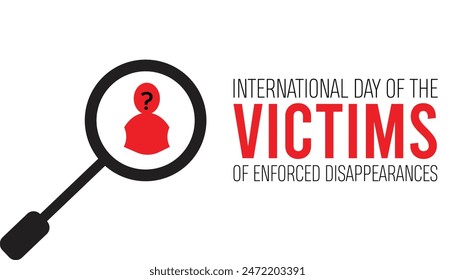 International day of the victims of enforced disappearances is observed every year on August.banner design template Vector illustration background design.