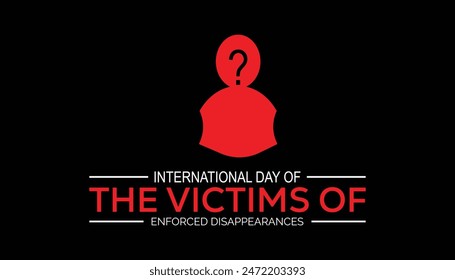 International day of the victims of enforced disappearances is observed every year on August.banner design template Vector illustration background design.