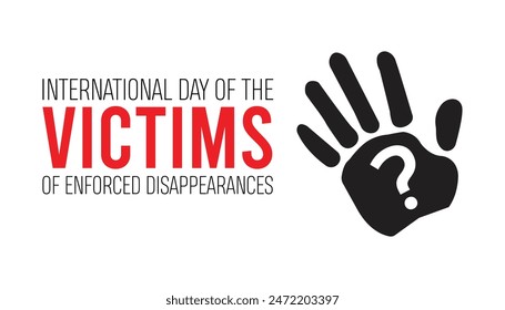 International day of the victims of enforced disappearances is observed every year on August.banner design template Vector illustration background design.