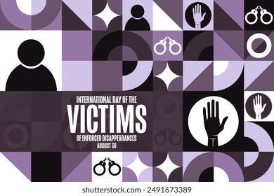 International Day of the Victims of Enforced Disappearances. August 30. Holiday concept. Template for background, banner, card, poster with text inscription. Vector EPS10 illustration